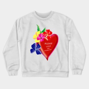 Please Love Me Crewneck Sweatshirt